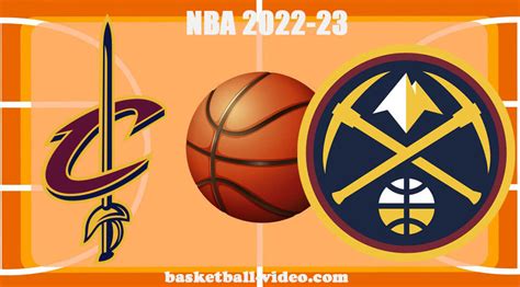 Cleveland Cavaliers vs Denver Nuggets Jan 6, 2023 Game .
